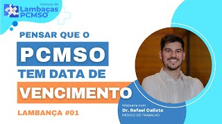 Lambanças no PCMSO 01  O PCMSO tem data de validade [upl. by Anil]