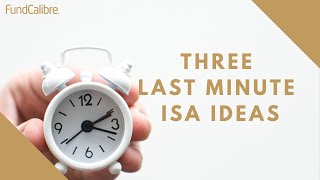 Three last minute ideas for your ISA [upl. by Cioffred]