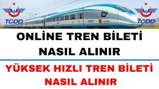 Tren Bileti Nasıl Alınır  Hızlı Tren Bileti Nasıl Alınır TCDD [upl. by Collin986]