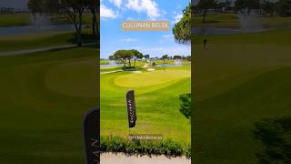 CULLINAN BELEK  TURKEY golfclub golfcourse shorts cullinanbelek turkey hotel [upl. by Barbette934]