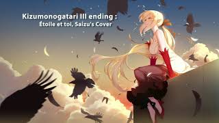 Kizumonogatari ED  Étoile et toi edition le blanc【Saizu】 [upl. by Nikolia707]