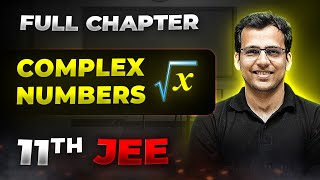 Complex Numbers FULL CHAPTER  Class 11th Maths  Arjuna JEE [upl. by Ahseneuq202]