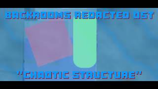 Backrooms REDACTED OST quotChaotic Structurequot [upl. by Ardeha]