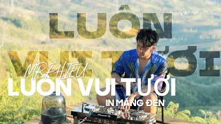 LUÔN VUI TƯƠI 6 MĂNG ĐEN MR PHIÊU🎧NONSTOP NHẠC TRẺ REMIX 2024🎧MIXSET HOUSE LAK amp DEEPHOUSE 2024 [upl. by Llij420]