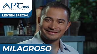 quotMILAGROSOquot FULL EPISODE  Cesar Montano Sunshine Cruz  APT Lenten Special [upl. by Zacek]