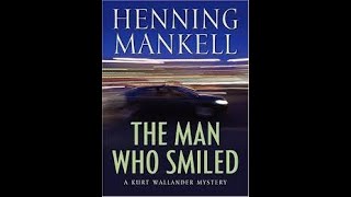 The Man Who Smiled by Henning Mankell [upl. by Eissoj]