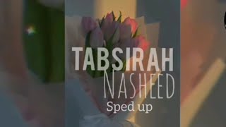 Tabsirah nasheed  Sped up  Arabic nasheed [upl. by Ensign492]