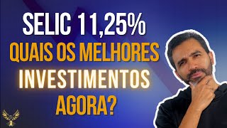 SELIC 1125  QUAL O MELHOR INVESTIMENTO A FAZER [upl. by Stent]