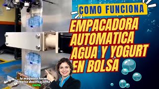 Empacadora automática de agua y yogurt en bolsa  Cómo funciona [upl. by Kcirtapnhoj667]