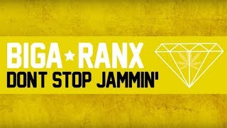 BigaRanx  Dont Stop Jammin OFFICIAL LYRICS VIDEO [upl. by Binnie787]