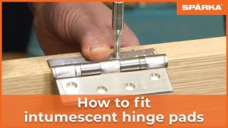 How To Fit Intumescent Hinge Pads [upl. by Pappas]