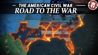 How the American Civil War Happened  Road to the War [upl. by Malloch]