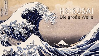 Hokusai  Die große Welle [upl. by Tallia332]