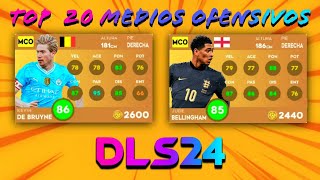 TOP 🔝 20 MEJORES MEDIOCAMPISTAS OFENSIVOS EN DLS 24 ⚽ ACTUALIZADO [upl. by Guss]