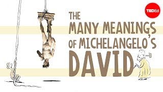 The many meanings of Michelangelos Statue of David  James Earle [upl. by Aguie410]