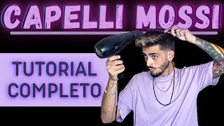 Spiegazione Dettagliata su Come Fare i CAPELLI MOSSI Uomo 2022 [upl. by Aciruam]