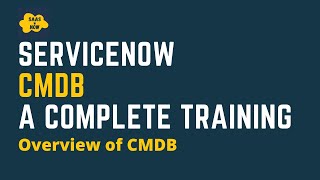 1 What is CMDB  Overview of CMDB  ServiceNow CMDB Training [upl. by Nicolau]