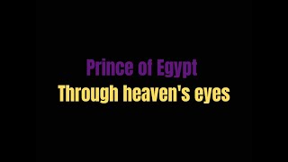 Through heavens eyes Prince of Egypt lyrics [upl. by Orelie]