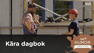 Kära dagbok S01E04  byggsnack och gnäll [upl. by Hewart]