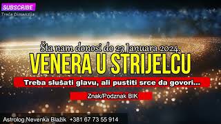 Venera u Strijelcu  Šta nam donosi do 23Januara 2024 [upl. by Berk]