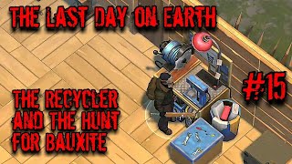 The Last Day on Earth  The Recycler and the Hunt for Bauxite  15 [upl. by Norrej]