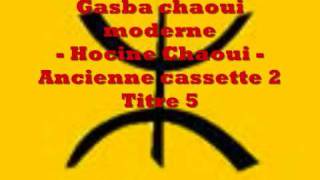 Gasba chaoui moderne  hocine chaoui  ancienne cassette 2  56 [upl. by Saleme]