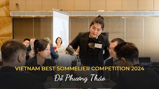 Đỗ Phương Thảo  Vietnam Best Sommelier Competition 2024 [upl. by Atirma]