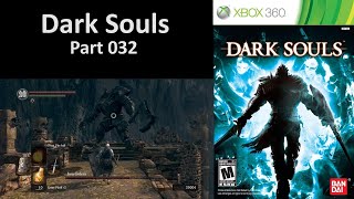 Dark Souls Part 032 The Iron Golem [upl. by Orag]