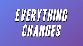 Take That  Everything Changes Lyrics [upl. by Asilav]