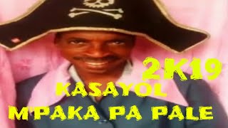 Kasayol  MPaka Pa Pale KANAVAL 2019 [upl. by Joya242]