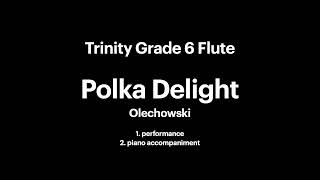 Trinity grade 6 flute Polka Delight Olechowski [upl. by Shuma]