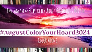 AugustColorYourHoard2024 Color Along  Instagram and Subscriber Colorings [upl. by Wilinski148]