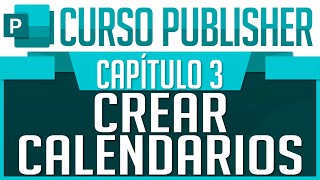 Curso Publisher  Capitulo 3 Crear Calendarios [upl. by Kcirded76]