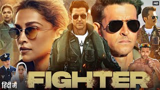 Fighter Full Movie 2024  Hrithik Roshan  Deepika Padukone  Anil Kapoor  Karan  Review amp Facts [upl. by Nnovahs]