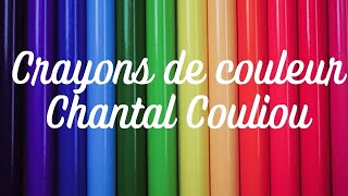 Crayons de couleur Chantal Couliou [upl. by Anayaran]