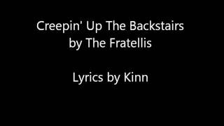 Creepin Up The Backstairs  The Fratellis Lyrics [upl. by Jahdol]