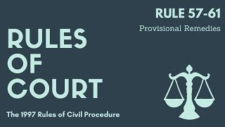 Rules of Court  Provisional Remedies  Civil Procedure Rules 5761 [upl. by Giule574]