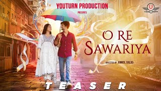 O RE SAWARIYA TEASER 2024 ❤️  ASHISH TIGGA  NAVODITA  SHUBHAM LAKRA  BARKHA BARAIK CG SONG [upl. by Stenger800]