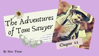 The Adventures of Tom Sawyer Ch 12 Audiobook tomsawyer audiobooks learnenglish bedtimestories [upl. by Adnawot]