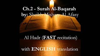 Surah AlBaqarah FAST w English AlHadr recitation by Sheikh Mishary Al Afasy [upl. by Haropizt]