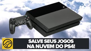 DICA SALVE SEUS JOGOS NA NUVEM DO PS4 [upl. by Ehtiaf]