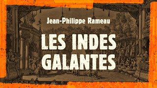 JP Rameau  Les Indes Galantes Reyne 2013 [upl. by Hugon]