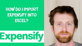 How do I import Expensify into Excel [upl. by Ennaeirb]