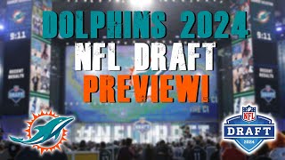 Miami Dolphins 2024 NFL Draft Preview [upl. by Nonaihr]