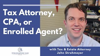 Do I Need a Tax Attorney CPA or Enrolled Agent [upl. by Paulie]