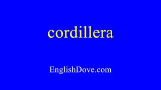 How to pronounce cordillera in American English [upl. by Kcirdet]