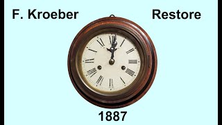 Kroeber Marine Ships Clock 1887 Restore for John From Michigan 40 [upl. by Ssilb]