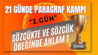 SÖZCÜKTE VE SÖZCÜK ÖBEĞİNDE ANLAM 1  21 GÜNDE PARAGRAF KAMPI  2GÜN [upl. by Ahsauqram410]