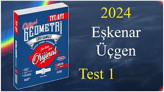 Eşkenar Üçgen Test 1 Orijinal geometri soru bankası çözümleri 2024 [upl. by Brew]