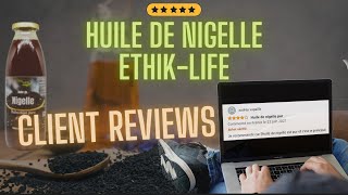 Témoignages clients  Lhuile de nigelle EthikLife en action [upl. by Roswald]